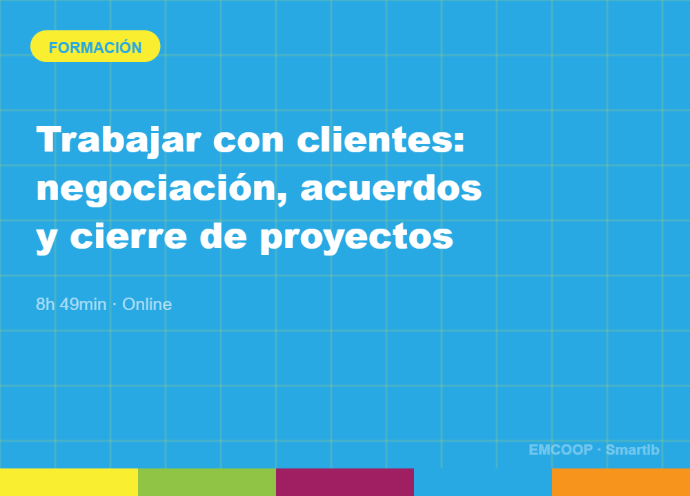 Trabajar con clientes: negociación, acuerdos y cierre de proyectos